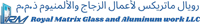 Royal Matrix Glass & Aluminium Works LLC